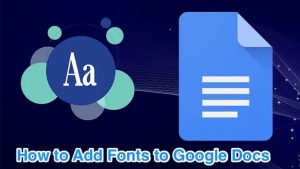 How To Add Fonts To Google Docs