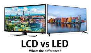 TVs LCD VS LED